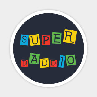 Super Daddio Magnet